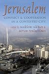 Jerusalem : conflict and cooperation in a contested city