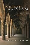 Journey into Islam: The Crisis of Globalization