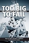 Too Big to Fail: The Hazards of Bank Bailouts