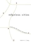 Edgeless Cities: Exploring the Elusive Metropolis (Brookings Metro Series)