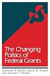 The Changing Politics of Federal Grants
