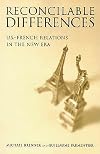 Reconcilable Differences: US-French Relations in the New Era