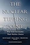 The Nuclear Tipping Point: Why States Reconsider Their Nuclear Choices