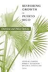 Restoring Growth in Puerto Rico: Overview and Policy Options