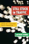 Still Stuck in Traffic: Coping with Peak-Hour Traffic Congestion (Revised) (James A. Johnson Metro)