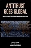 Antitrust Goes Global: What Future for Transatlantic Cooperation?