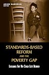 Standards-Based Reform and the Poverty Gap: Lessons for No Child Left Behind