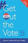Get Out the Vote: How to Increase Voter Turnout