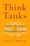 Think Tanks: The New Knowledge and Policy Brokers in Asia