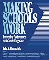 Making Schools Work: Improving Performance and Controlling Costs
