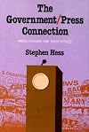The Government/Press Connection: Press Officers and Their Offices (Newswork)