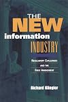 The new information industry : regulatory challenges and the First Amendment