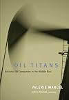 Oil Titans: National Oil Companies in the Middle East
