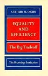 Equality and Efficiency: The Big Tradeoff