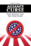 Alliance Curse: How America Lost the Third World