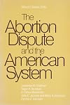 The abortion dispute and the American system