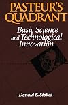Pasteurs Quadrant: Basic Science and Technological Innovation