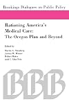 Rationing America's Medical Care: The Oregon Plan and Beyond (Brookings Dialogues on Public Policy)