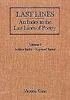 Last lines: An index to the last lines of poetry: Vol. 1