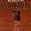 The Encyclopedia Of Wood: A Tree-by-tree Guide To The World's Most Versatile Resource