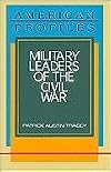 Military Leaders of the Civil War (American Profiles)