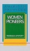 Women Pioneers (American Profiles)