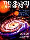 The Search for Infinity: Solving the Mysteries of the Universe