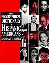 The Biographical Dictionary of Hispanic Americans (Biographical Dictionaries)