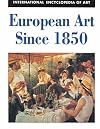European Art Since 1850 (International Encyclopedia of Art Series)