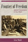 Frontier of Freedom: African Americans in the West (Library of African-American History)