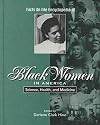 Facts on File Encyclopedia of Black Women in America: Science, Health, and Medicine
