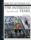 Encyclopedia of the Interwar Years: From 1919 to 1939 (Facts on File Library on World History)