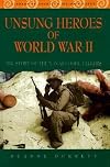 Unsung Heroes of World War II: The Story of the Navajo Code Talkers