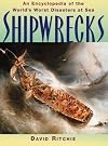 Shipwrecks: An Encyclopedia of the World's Worst Disasters at Sea