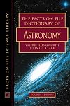 The Facts on File Dictionary of Astronomy