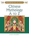 Chinese Mythology A to Z