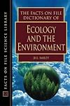 The Facts on File Dictionary of Ecology and the Environment