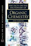 The Facts on File Dictionary of Organic Chemistry