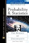 Probability and Statistics: The Science of Uncertainty