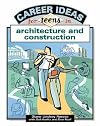 Career Ideas For Teens In Architecture And Construction (Career Ideas for Teens)