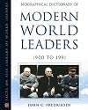 Biographical Dictionary of Modern World Leaders, 1900 to 1991 (Facts on File Library of World History)