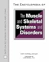 The Encyclopedia of Muscle and Skeletal Systems and Disorders (Facts on File Library of Health and Living)