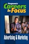Advertising & Marketing: Careers in Focus