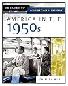 America In The 1950s (Decades of American History)