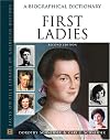 First Ladies: A Biographical Dictionary