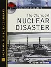 The Chernobyl Nuclear Disaster (Facts on File Science Library: Environmental Disasters)