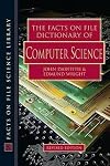 The Facts on File Dictionary of Computer Science