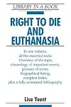 Right to Die and Euthanasia (Library in a Book)