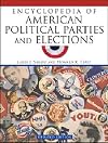 Encyclopedia of American Political Parties and Elections