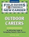 Outdoor Careers: An All-in-One Guide to Navigating Toward a New Career